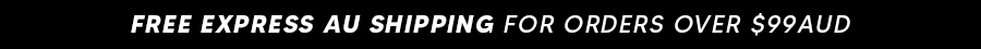 Free Express AU Shipping For Orders Over $99AUD