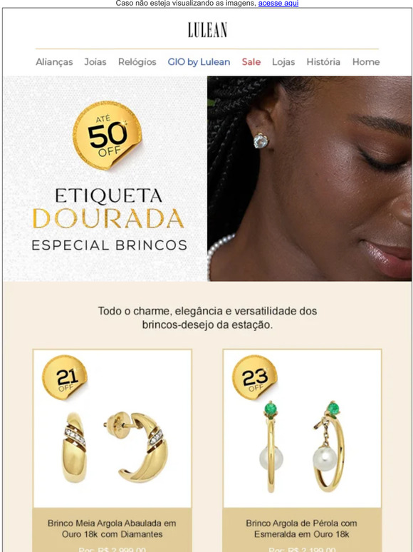 Brincos com até 50% OFF + 5% à vista: a Etiqueta Dourada voltou! ﻿💘