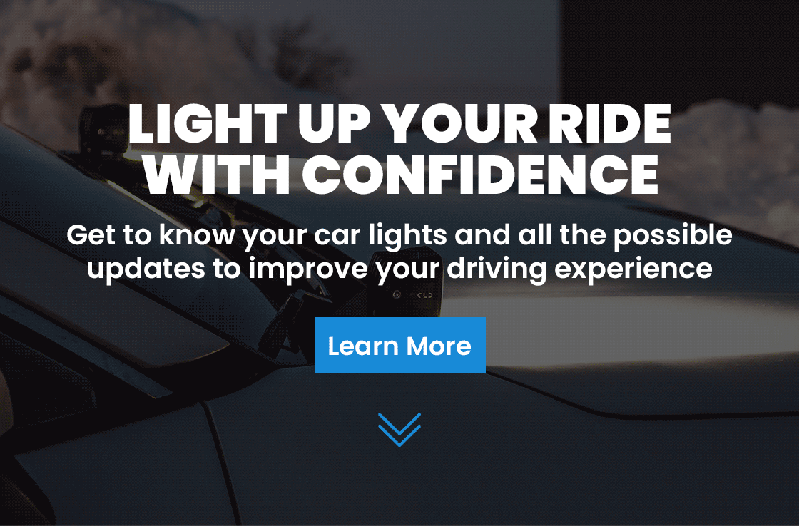 Light up your ride with confidence