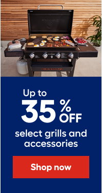 Up to 35% OFF select grills and accessories.