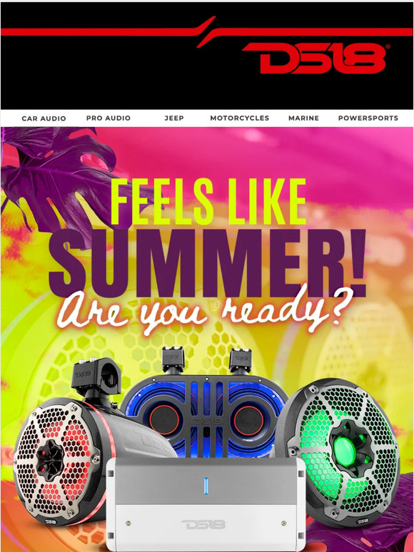 Heat Up Your Summer With High Performance Audio Gear From DS18