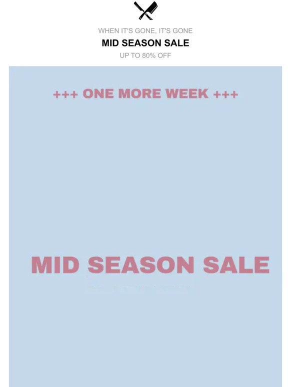 Mid Season Sale Extended.
