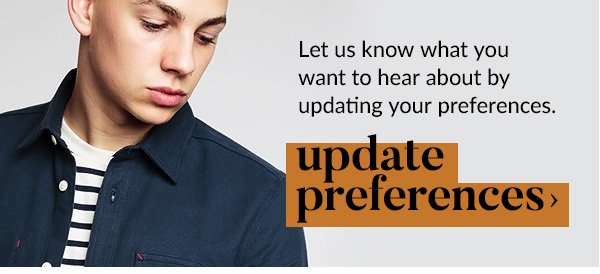 Let us know what you want to hear about by updating your preferences. Update preferences >