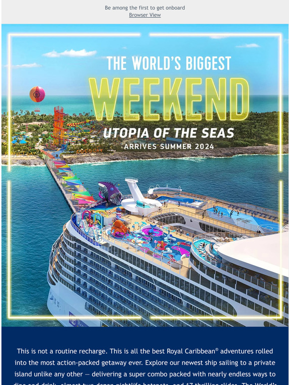 Royal Carribean The World’s Biggest Weekend Utopia of the Seas — now