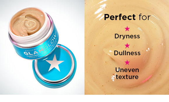 Perfect for | Dryness | Dullness | Uneven texture