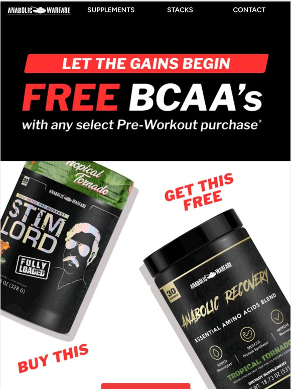 FREE BCAA’s w/ any pre-workout purchase!