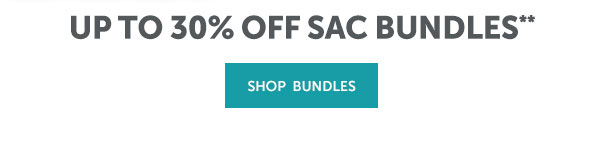 Up to 30% off Sac Bundles