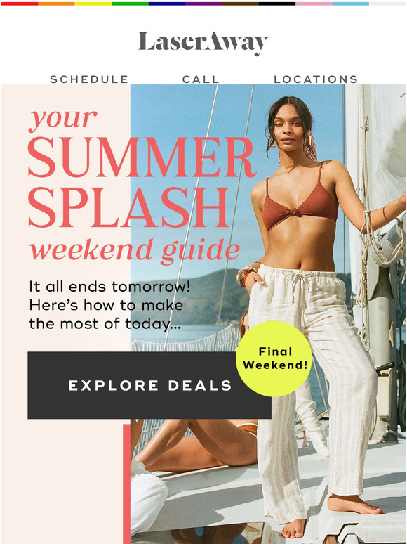 LaserAway — Here's your Summer Splash weekend guide Milled
