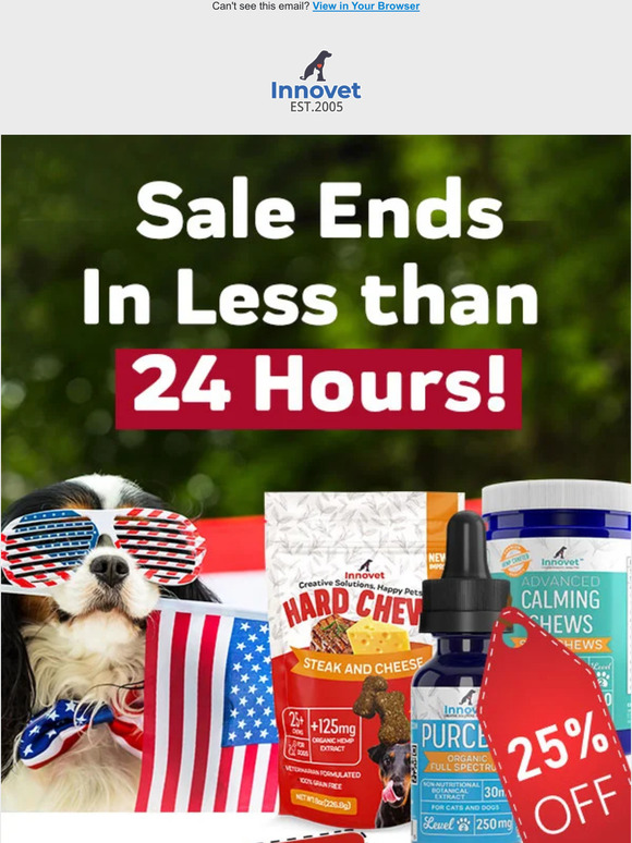 Last Chance: 25% Off Sale Ends in Less than 24 Hours - Order Now for a Calm 4th of July 🐾