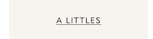 A Littles