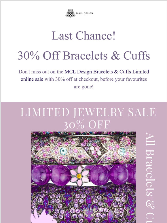 Last Chance to save on Bracelets, Cuffs, Bangles - get 30% off in MCL Design Limited Jewelry Sale