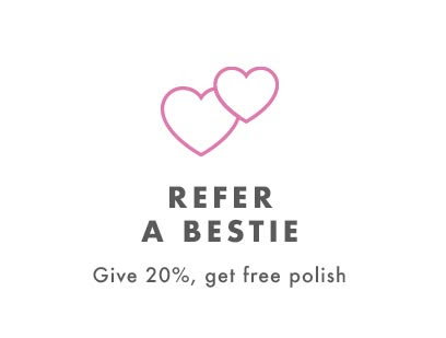 REFER A BESTIE
