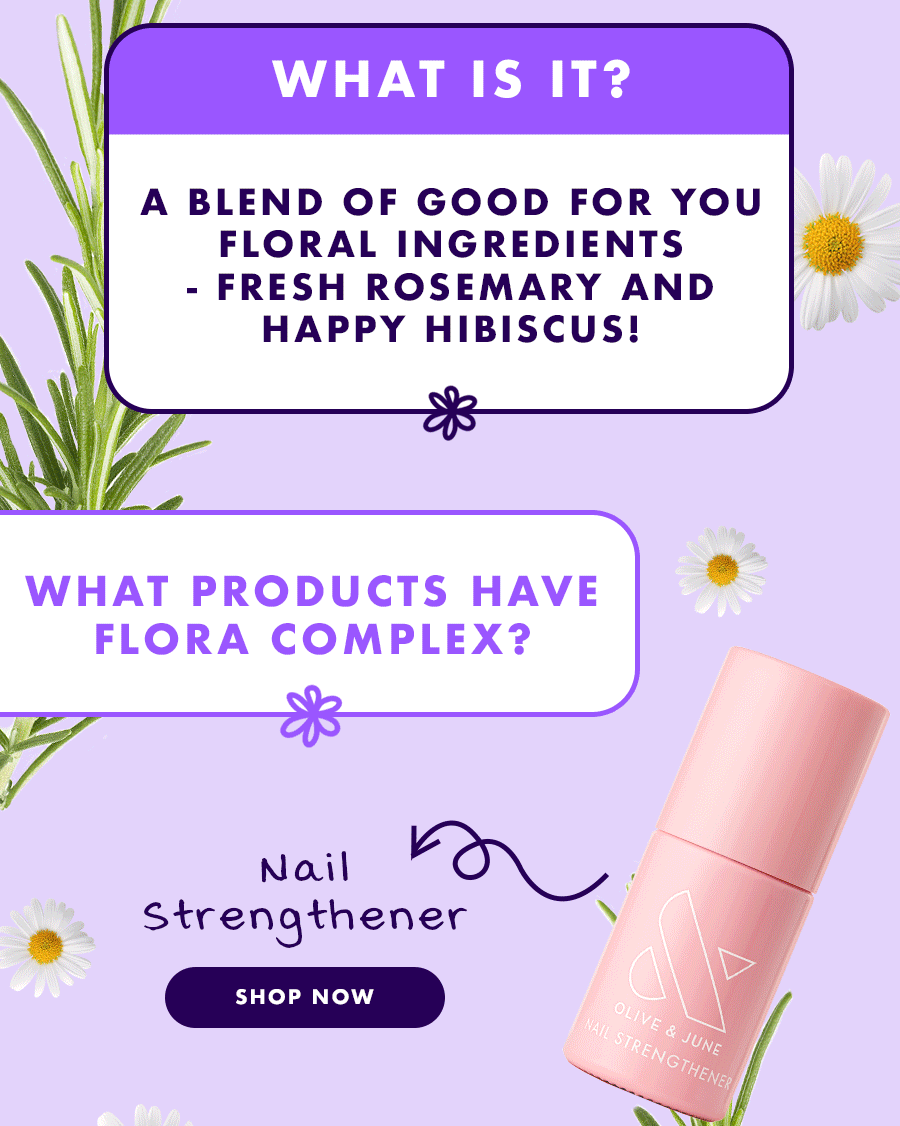 WHAT PRODUCTS HAVE FLORA COMPLEX? NAIL STRENGTHENER
