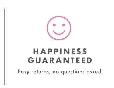 HAPPINESS GUARANTEED