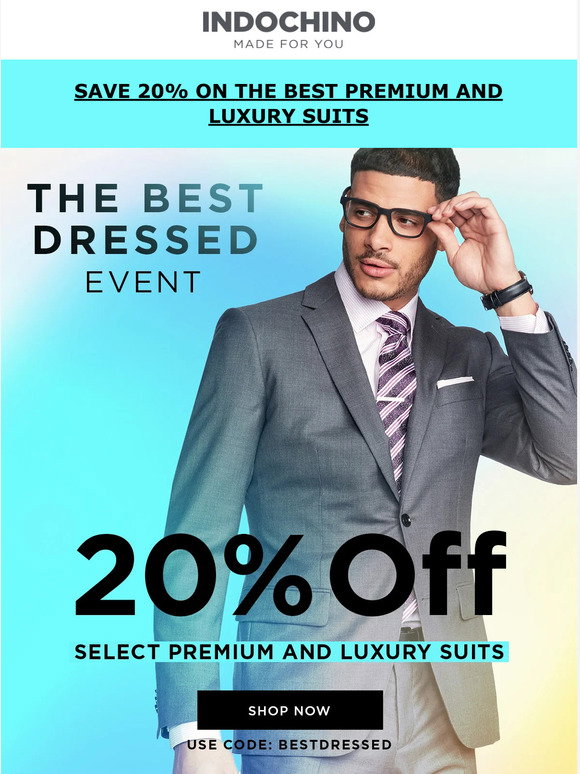 Indochino: Best Dressed Event - Take 20% Off the Best Premium and ...