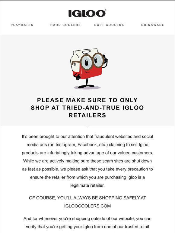 Avoid the scammers Only shop realdeal Igloo