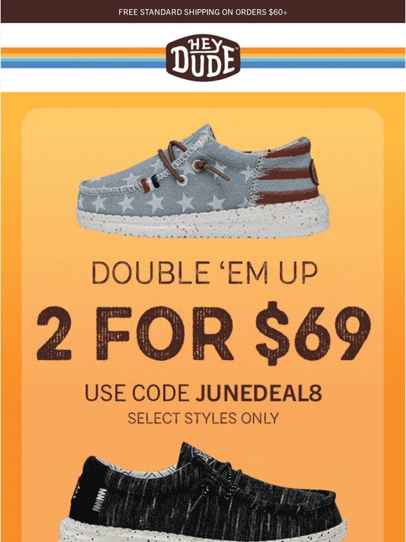 Hey Dude Shoes USA Two pairs for 69 You heard that right. Milled