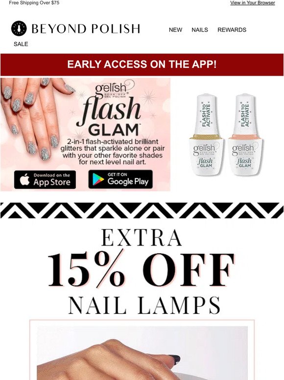 💅 Extra 15% Off Lamps + Gelish Flash Glam EARLY ACCESS