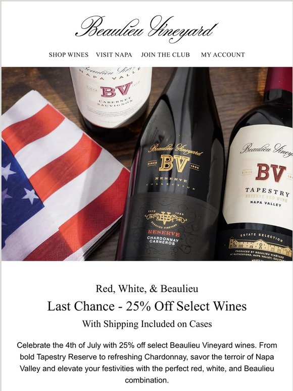 25% Off Select Wines | Last Chance to Celebrate Red, White, & Beaulieu