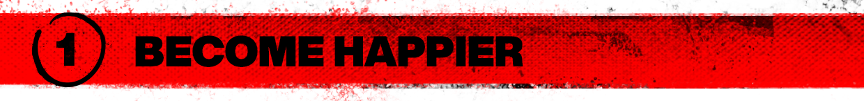BECOME HAPPIER