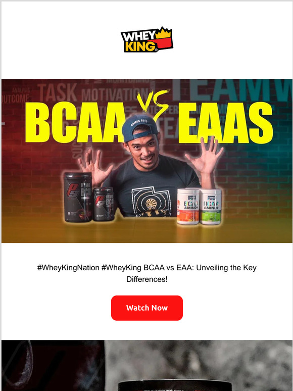 Whey King (CPS) BCAA VS EAA? What’s the difference and best for you