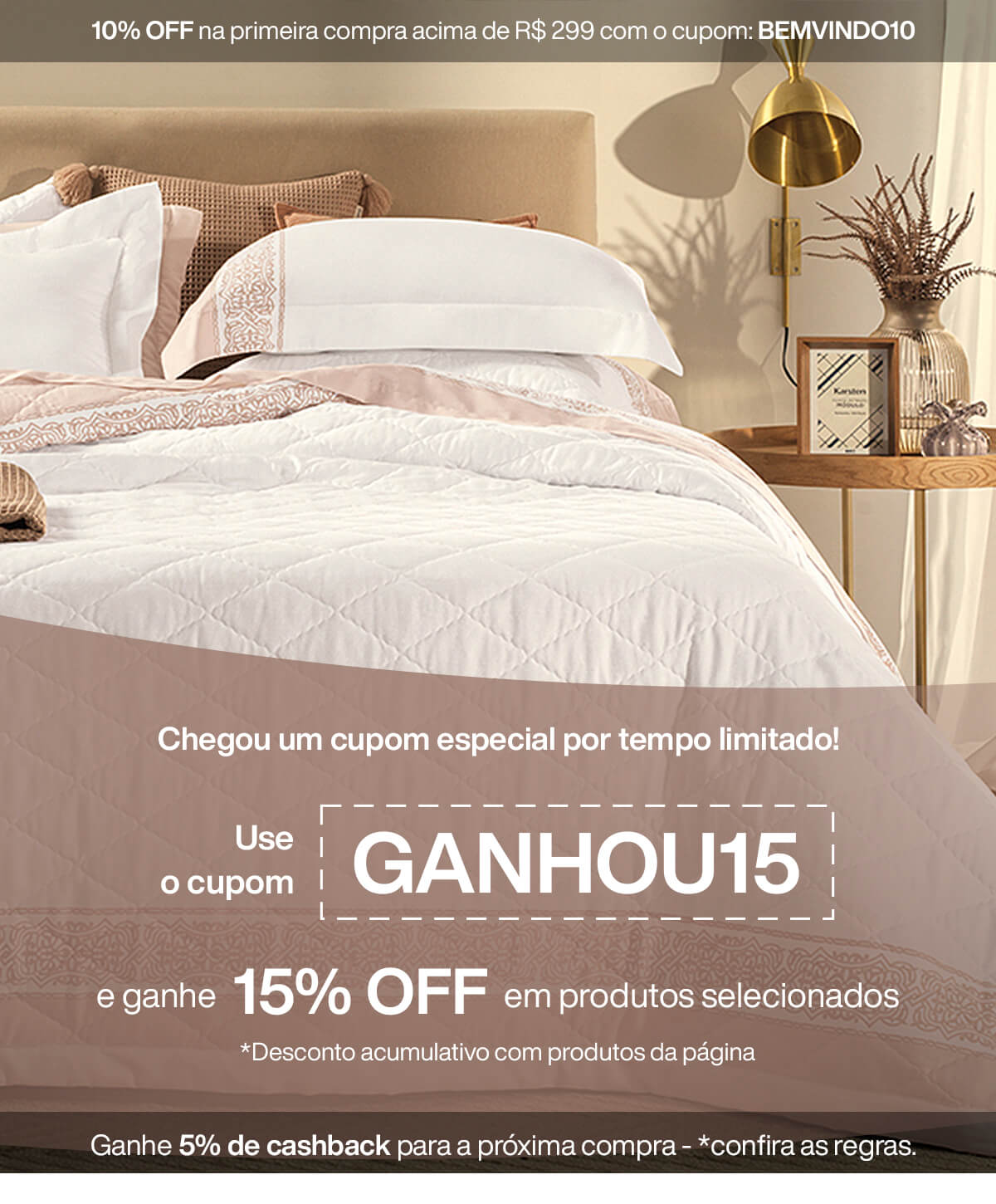 Chegou um cupom especial por tempo limitado! Use o cupom GANHOU15 E ganhe +15% OFF em produtos selecionados