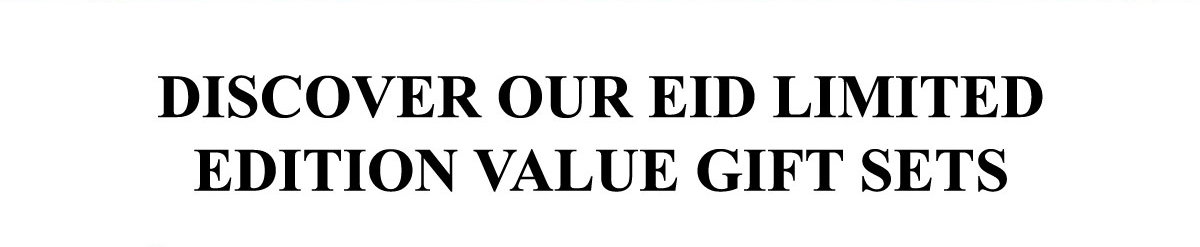 DISCOVER OUR EID LIMITED EDIION VALUE GIFT SETS