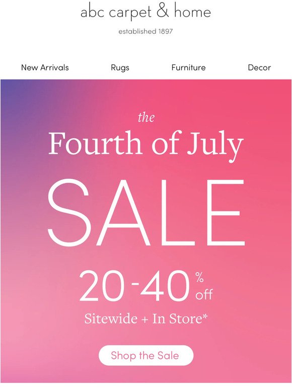 The Fourth of July Sale Starts NOW!