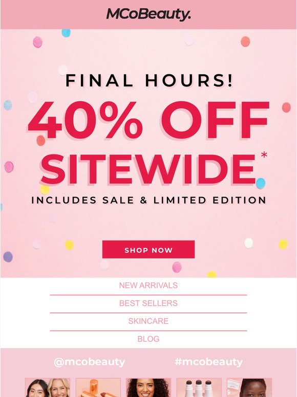 FINAL HOURS: 40% off sitewide