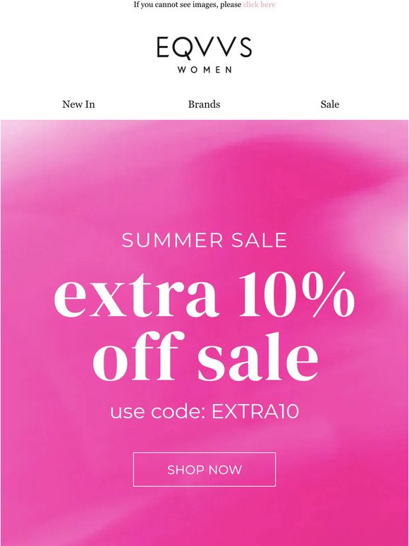 LIMITED TIME: Extra 10% off in the Sale