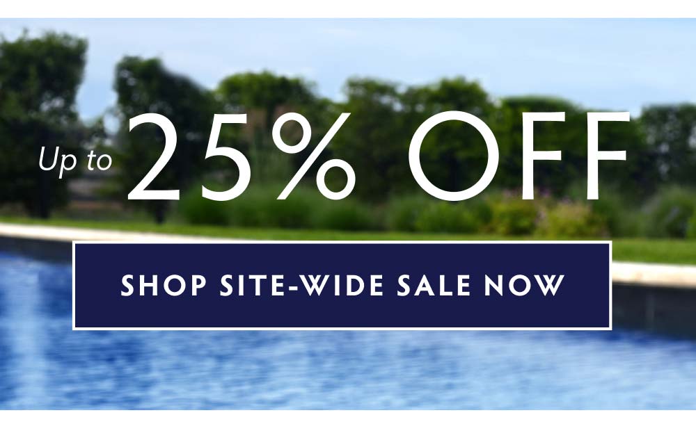 UP TO 25% OFF SITEWIDE - SHOP NOW