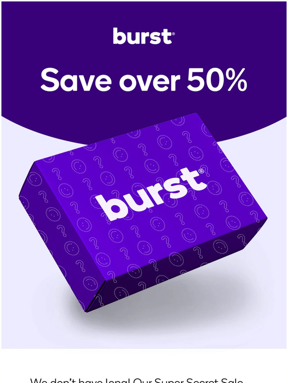 BURST Oral Care Hurry, the Super Secret Sale is escaping! Milled