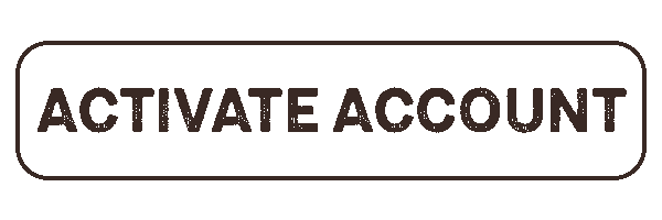 Activate Your Account Button
