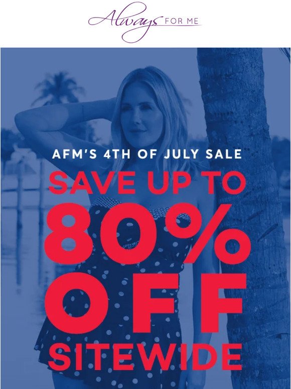 Happy 4th 💥 Take up to 80% off!