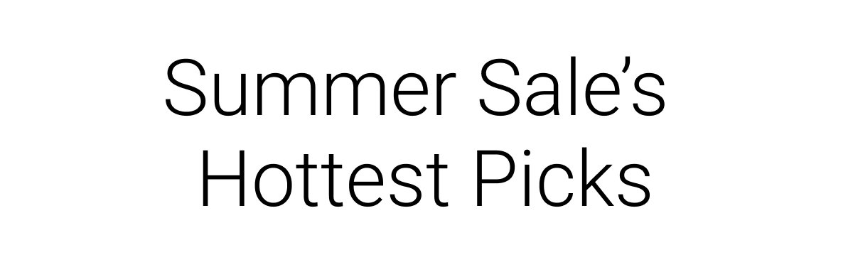 Summer Sale's Hottest Picks