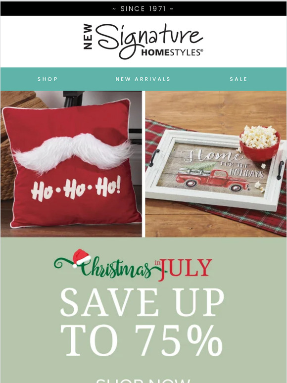 New Signature Homestyles Christmas in July Sale Happening Now 🎄 Milled