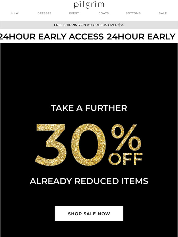 Your Exclusive Early Access — Further 30% Off Sale 🔥