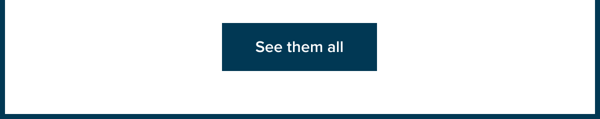See them all
