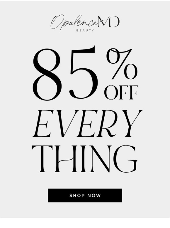 ATTENTION: 85% OFF STOREWIDE