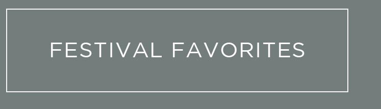 Festival Favorites