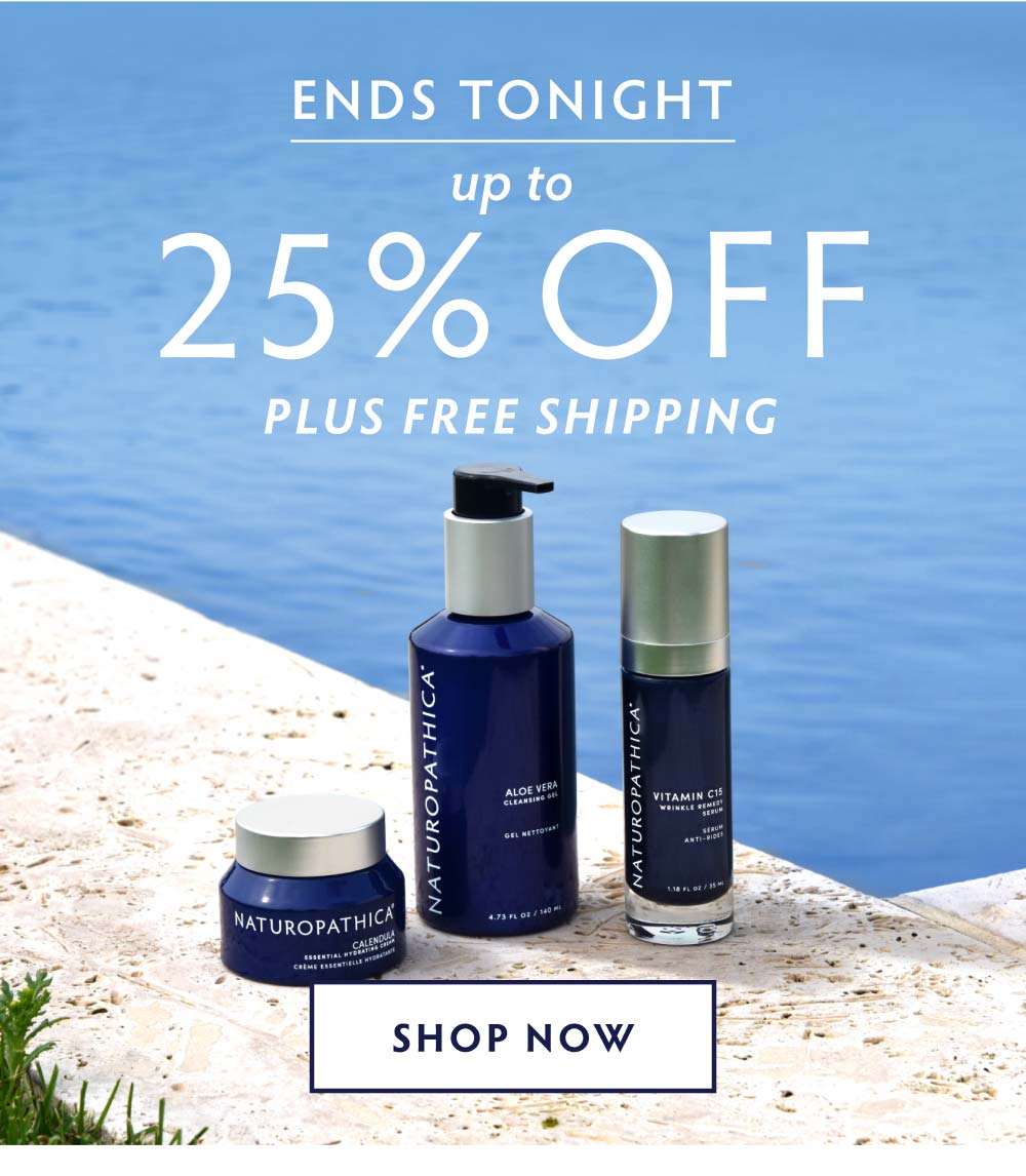 ENDS TONIGHT: 25% OFF when you spend $150+. 20% OFF when you spend $75+. FREE SHIPPING on everything