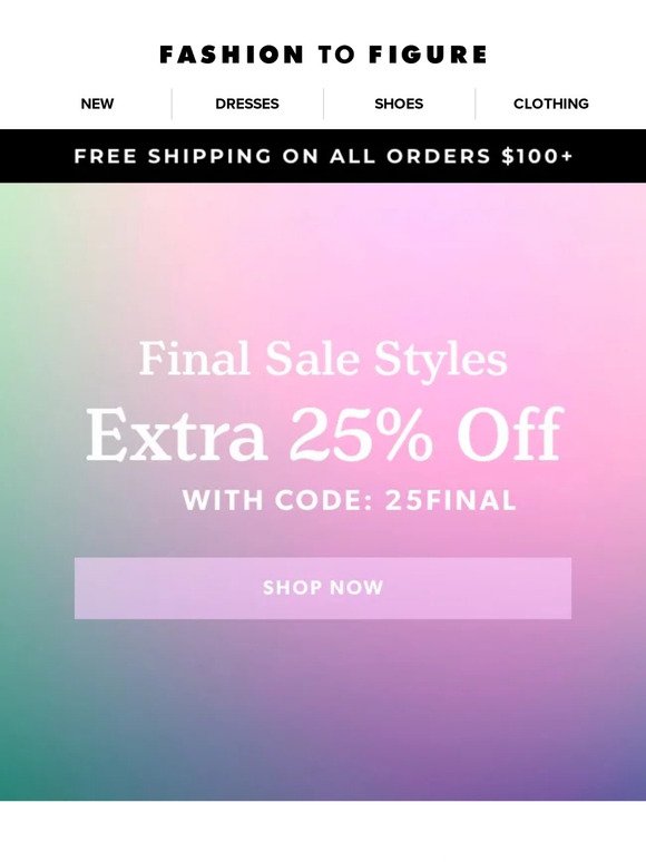 Extra 25% OFF Final Sale