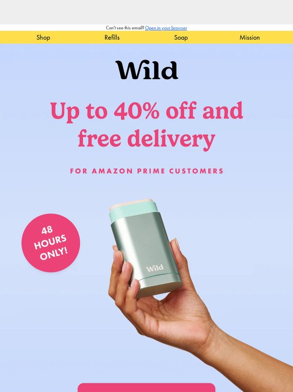 Get up to 40% Off Wild with free next day shipping for Amazon Prime Day!