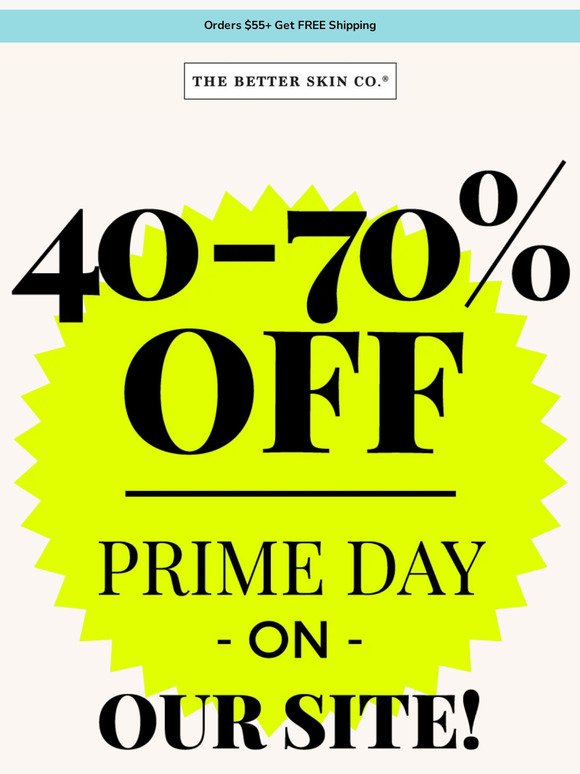 PRIME DAY IS HERE! 40% to 70% Off