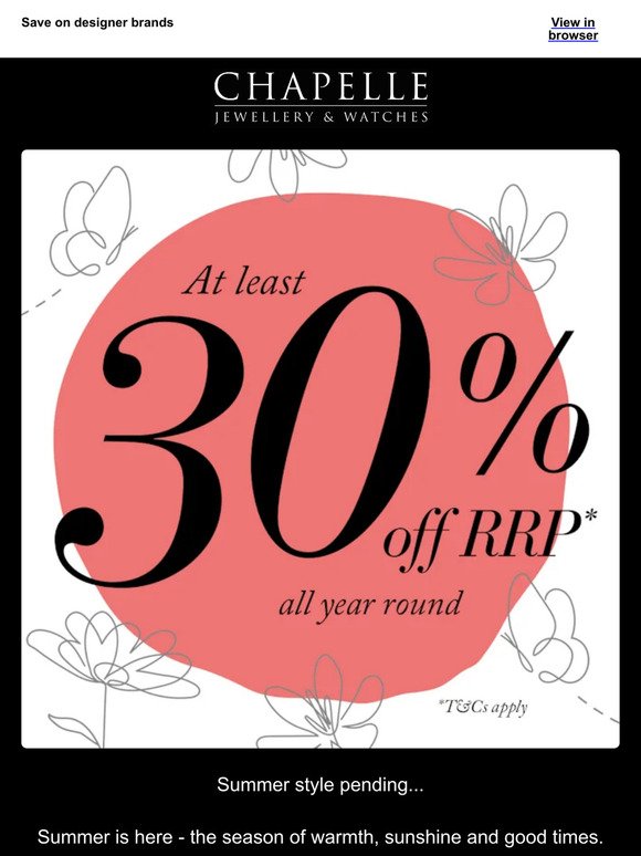At least 30% off your summer refresh 🌷