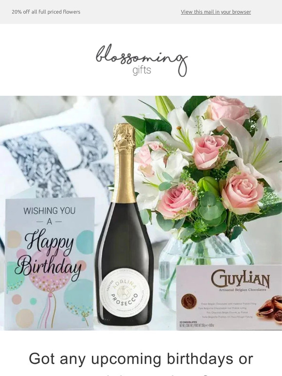 - Any upcoming birthdays or special occasions? Let us help