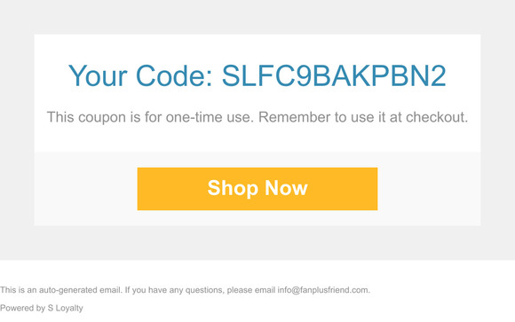 Here is your coupon for fanplusfriend