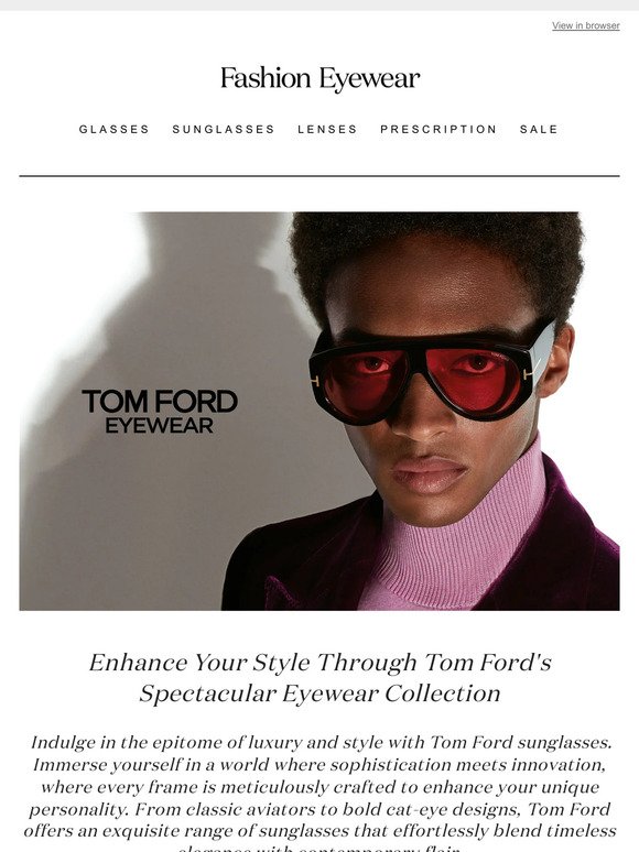 Visionary Style: Discover Tom Ford's Iconic Frames