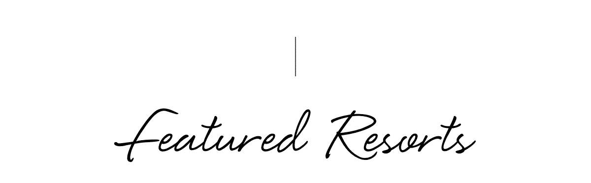 Featured Resorts