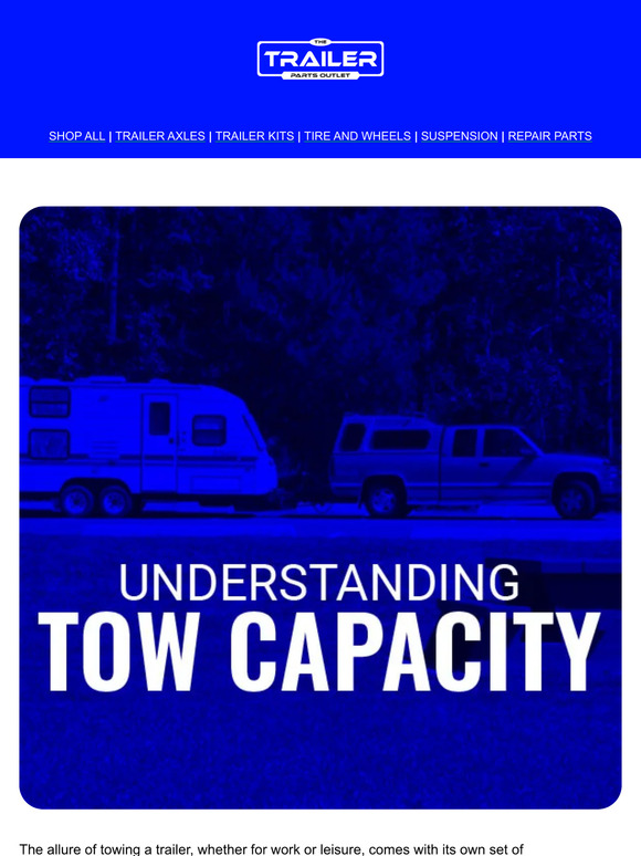 The Trailer Parts Outlet The Key to Safe Towing Understanding Towing